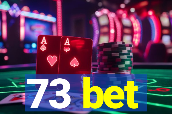 73 bet